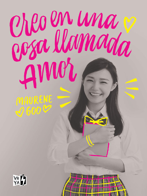 Title details for Creo en una cosa llamada amor  by Maurene Goo - Available